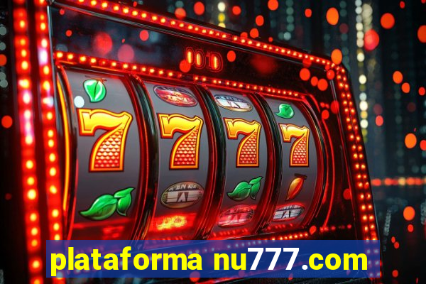 plataforma nu777.com